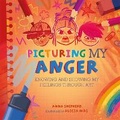 Cover: All the Colours of Me: Picturing My Anger - Franklin Watts Ltd
