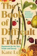 Cover: The Book of Difficult Fruit - Picador