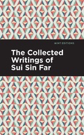 Cover: The Collected Writings of Sui Sin Far - Mint Editions