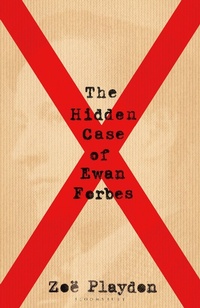 Abbildung von: The Hidden Case of Ewan Forbes - Bloomsbury Publishing PLC