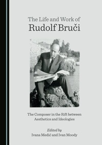Enlarge image Cover: Life and Work of Rudolf Bruci - Cambridge Scholars Publishing