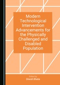 Cover: Modern Technological Intervention Advancements for the Physically Challenged and Disabled Population - Cambridge Scholars Publishing