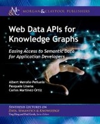 Enlarge image Cover: Web Data APIs for Knowledge Graphs - Morgan & Claypool Publishers