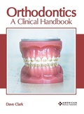 Cover: Orthodontics: A Clinical Handbook - American Medical Publishers