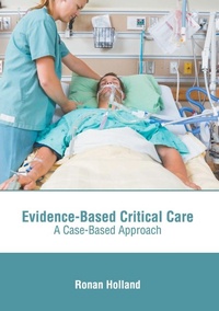 Abbildung von: Evidence-Based Critical Care: A Case-Based Approach - American Medical Publishers