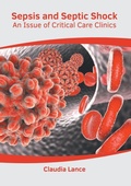 Abbildung von: Sepsis and Septic Shock: An Issue of Critical Care Clinics - American Medical Publishers