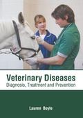 Cover: Veterinary Diseases: Diagnosis, Treatment and Prevention - American Medical Publishers