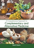 Cover: A Comprehensive Approach to Complementary and Alternative Medicine - Murphy & Moore Publishing