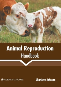 Enlarge image Cover: Animal Reproduction Handbook - Murphy & Moore Publishing
