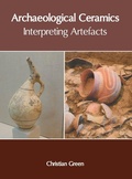 Cover: Archaeological Ceramics: Interpreting Artefacts - Murphy & Moore Publishing