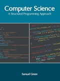 Cover: Computer Science: A Structured Programming Approach - Murphy & Moore Publishing