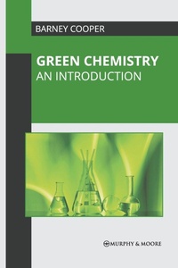 Abbildung von: Green Chemistry: An Introduction - Murphy & Moore Publishing