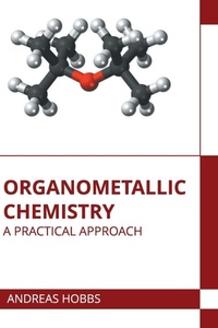 Abbildung von: Organometallic Chemistry: A Practical Approach - Murphy & Moore Publishing
