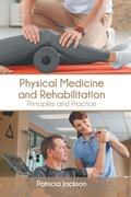 Cover: Physical Medicine and Rehabilitation: Principles and Practice - Murphy & Moore Publishing