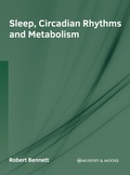 Cover: Sleep, Circadian Rhythms and Metabolism - Murphy & Moore Publishing