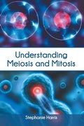 Cover: Understanding Meiosis and Mitosis - Murphy & Moore Publishing