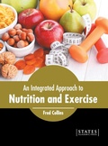 Cover: An Integrated Approach to Nutrition and Exercise - States Academic Press