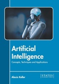 Cover: Artificial Intelligence: Concepts, Techniques and Applications - States Academic Press