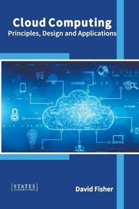 Abbildung von: Cloud Computing: Principles, Design and Applications - States Academic Press