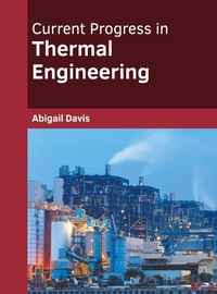 Enlarge image Cover: Current Progress in Thermal Engineering - States Academic Press