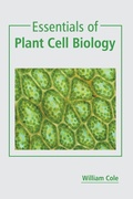Cover: Essentials of Plant Cell Biology - States Academic Press