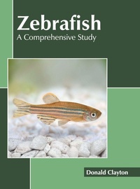 Abbildung von: Zebrafish: A Comprehensive Study - States Academic Press