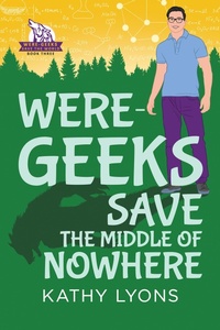 Enlarge image Cover: Were-Geeks Save the Middle of Nowhere - Dreamspinner Press