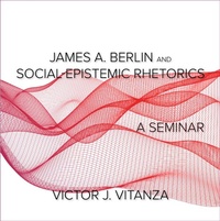 Abbildung von: James A. Berlin and Social-Epistemic Rhetorics - Parlor Press, LLC