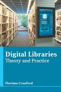Abbildung von: Digital Libraries: Theory and Practice - Larsen and Keller Education