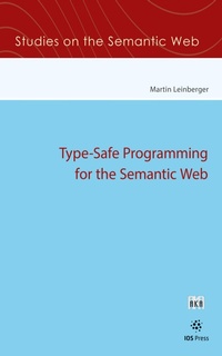 Enlarge image Cover: Type-Safe Programming for the Semantic Web - IOS Press,US