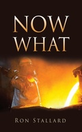 Cover: Now What - Liberty Hill Publishing