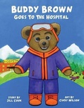 Cover: Buddy Brown Goes To The Hospital - Xulon Press
