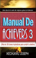 Cover: Manual de Achievers 3 (Serie de mejores gu&iacute;as de Achievers, #3) - Serie de mejores gu&iacute;as de Achievers