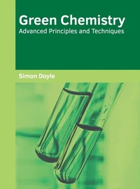Abbildung von: Green Chemistry: Advanced Principles and Techniques - Willford Press