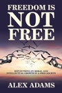 Cover: Freedom Is Not Free - AUTHORHOUSE