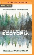 Cover: The Complete Ecotopia - Audible Studios on Brilliance