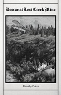 Cover: Rescue at Lost Creek Mine - Abundant Harvest Publishing