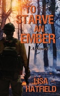 Cover: To Starve an Ember - High Plains Wordsmith LLC