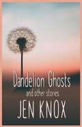 Cover: Dandelion Ghosts - Unleash Press