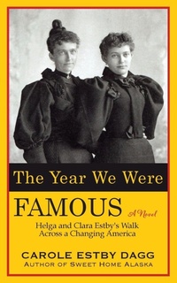 Enlarge image Cover: The Year We Were Famous - Carole Estby Dagg