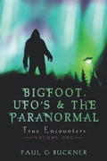 Cover: BIGFOOT, UFO's & THE PARANORMAL - Last Wednesday Writers, LLC