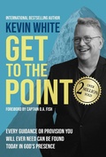 Cover: Get to the Point: Every Guidance or Provision You Will Ever Need Can Be Found Today in God's Presence - Spirit Media