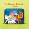 Cover: Brooklynn the Disobedient Unicorn - Alvin Walker