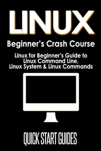 Enlarge image Cover: LINUX Beginner's Crash Course - Polyscholar