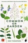 Cover: Common or Garden - Profile Books Ltd
