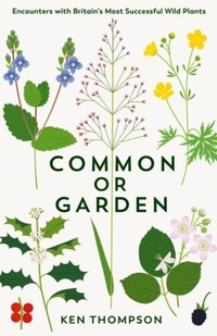 Enlarge image Cover: Common or Garden - Profile Books Ltd