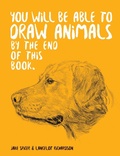 Cover: You Will Be Able to Draw Animals by the End of This Book - Ilex
