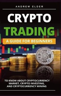 Enlarge image Cover: Crypto Trading - Andrew Elder