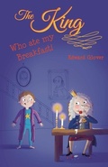 Cover: The King Who Ate My Breakfast - Blue Falcon Publishing