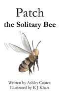 Cover: Patch the Solitary Bee - Great Spotted Books